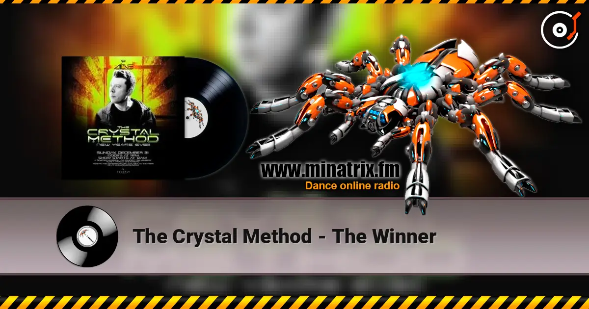 The Crystal Method - The Winner online in hoher Qualität hören | Minatrix.FM