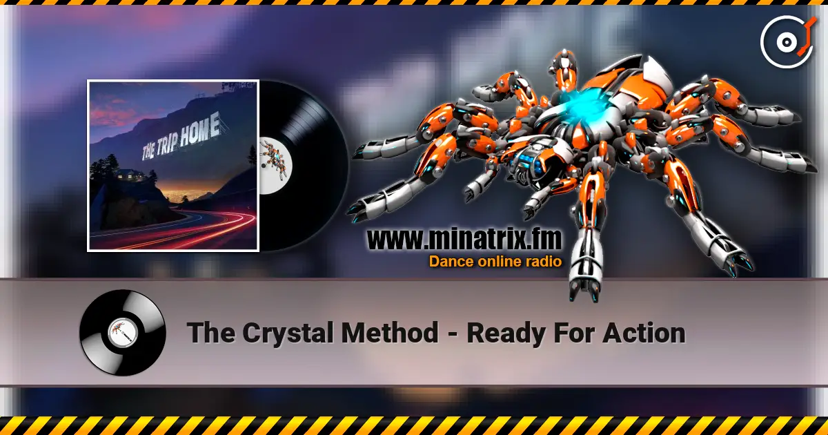 The Crystal Method - Ready For Action online in hoher Qualität hören | Minatrix.FM