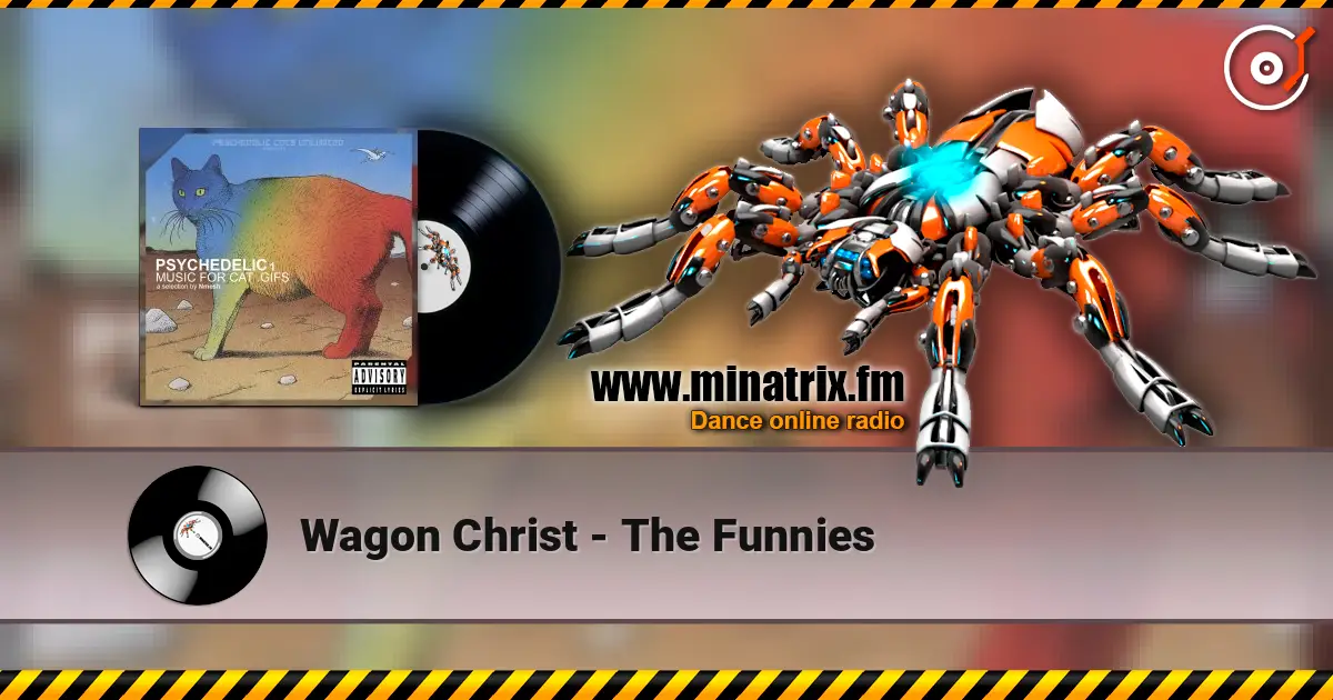 Wagon Christ - The Funnies online in hoher Qualität hören | Minatrix.FM