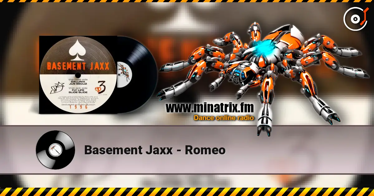 Basement Jaxx - Romeo online in hoher Qualität hören | Minatrix.FM