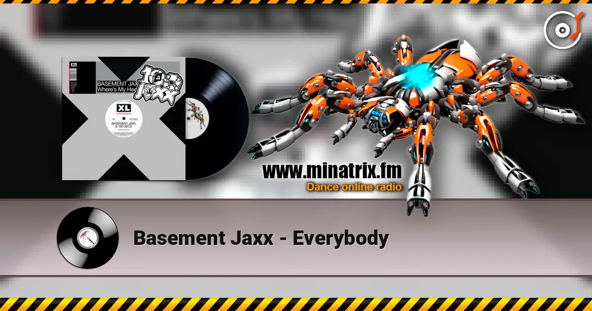 Basement Jaxx - Everybody online in hoher Qualität hören | Minatrix.FM
