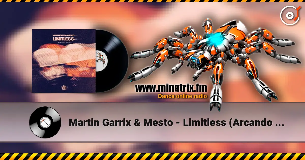 Martin Garrix & Mesto - Limitless (Arcando Remix) online in hoher Qualität hören | Minatrix.FM