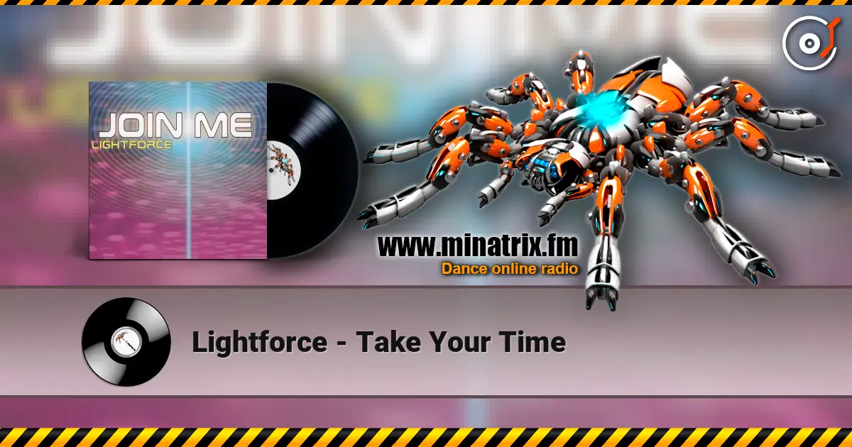 Lightforce - Take Your Time online in hoher Qualität hören | Minatrix.FM