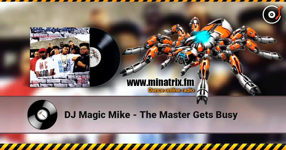 DJ Magic Mike - The Master Gets Busy online in hoher Qualität hören | Minatrix.FM