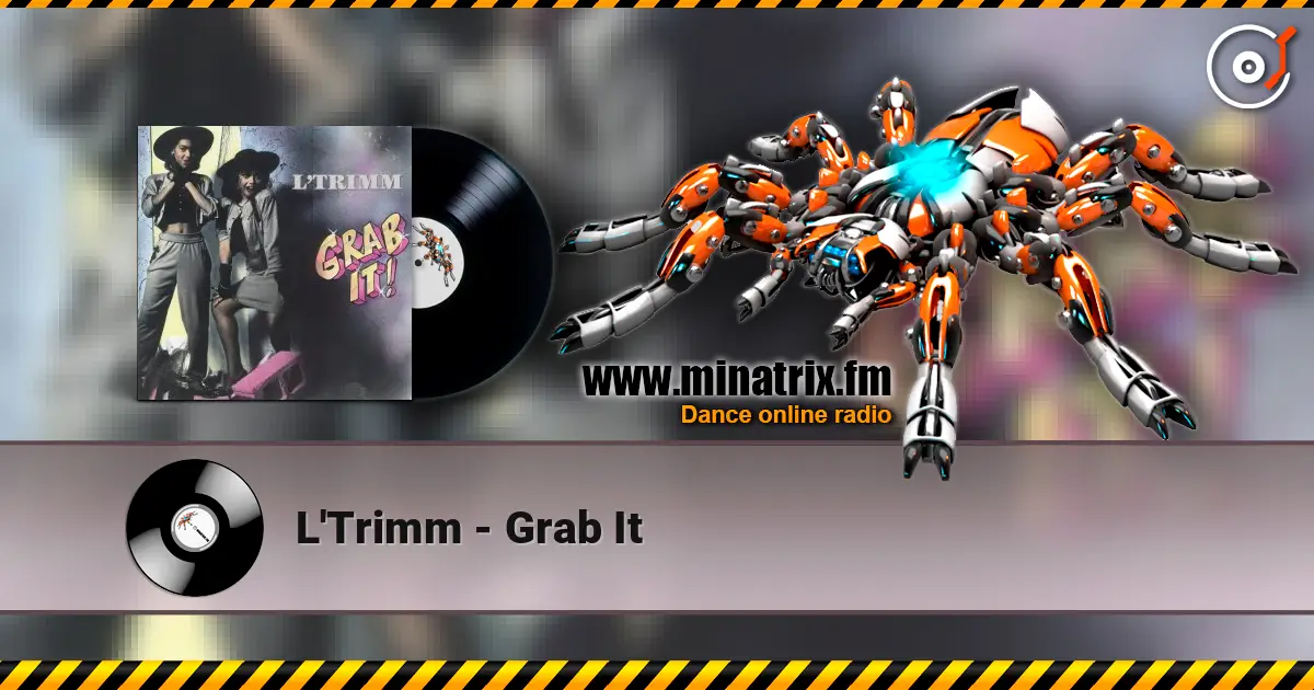 L'Trimm - Grab It online in hoher Qualität hören | Minatrix.FM