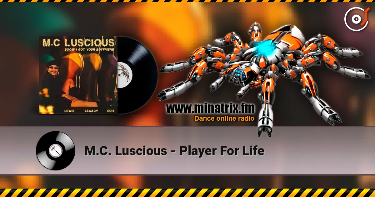 M.C. Luscious - Player For Life online in hoher Qualität hören | Minatrix.FM