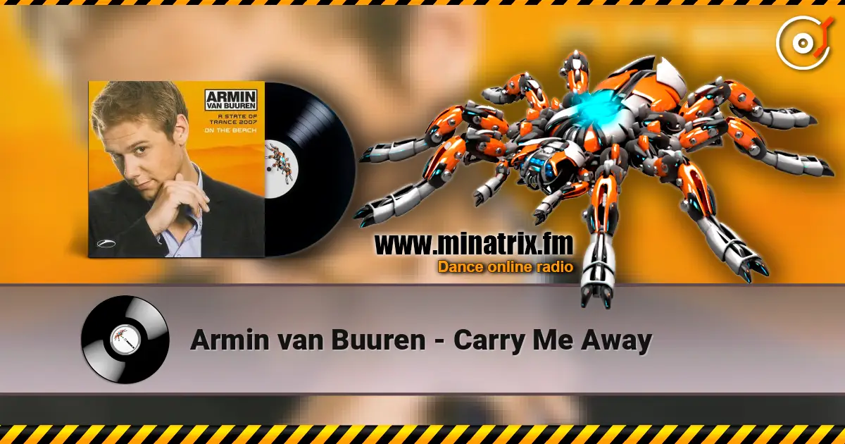 Armin van Buuren - Carry Me Away online in hoher Qualität hören | Minatrix.FM