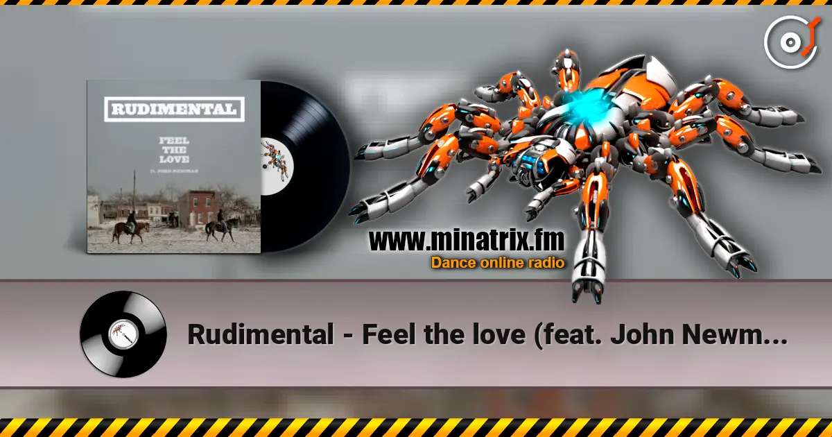 Rudimental - Feel the love (feat. John Newman) online in hoher Qualität hören | Minatrix.FM