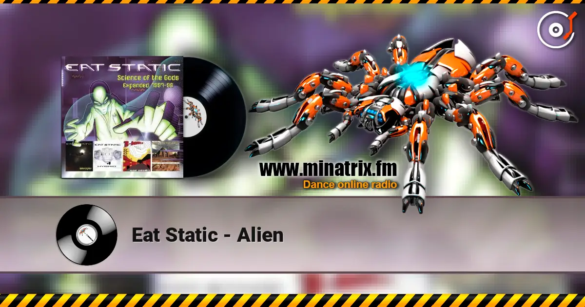 Eat Static - Alien online in hoher Qualität hören | Minatrix.FM