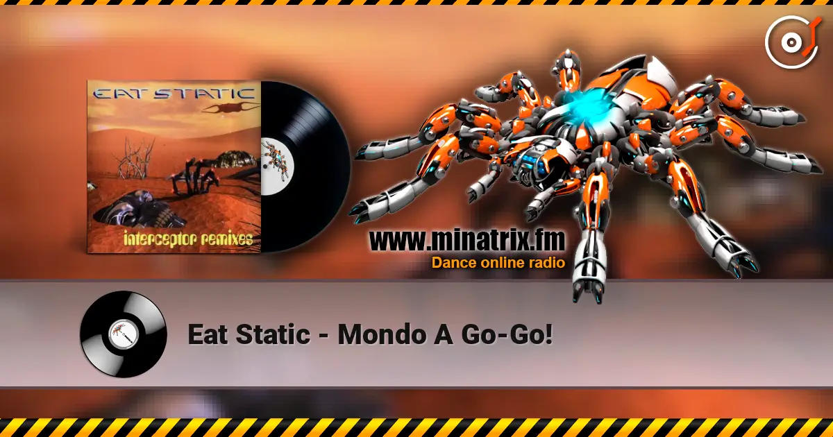 Eat Static - Mondo A Go-Go! online in hoher Qualität hören | Minatrix.FM
