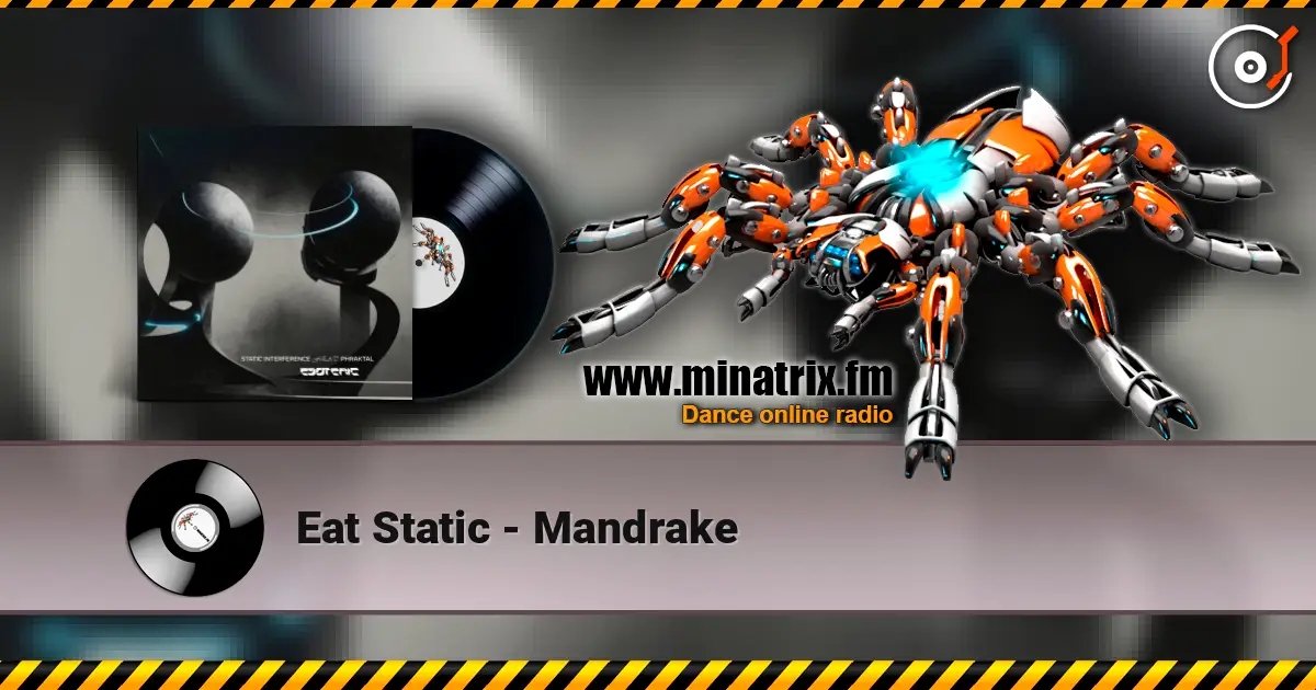 Eat Static - Mandrake online in hoher Qualität hören | Minatrix.FM