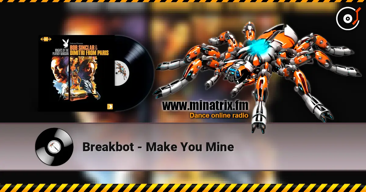 Breakbot - Make You Mine online in hoher Qualität hören | Minatrix.FM