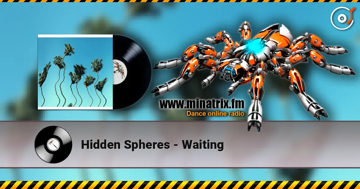 Hidden Spheres - Waiting online in hoher Qualität hören | Minatrix.FM