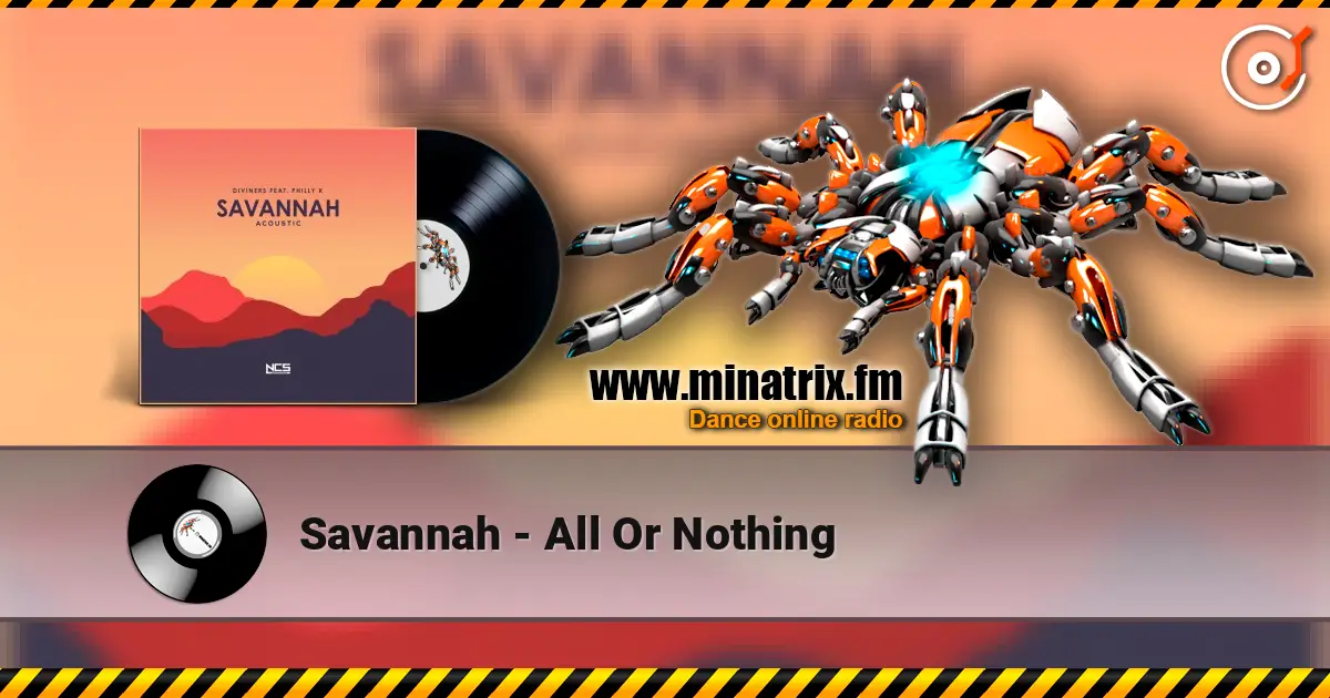 Savannah - All Or Nothing online in hoher Qualität hören | Minatrix.FM