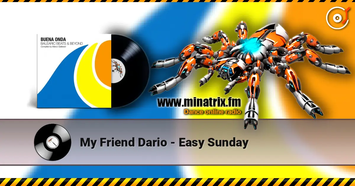My Friend Dario - Easy Sunday online in hoher Qualität hören | Minatrix.FM