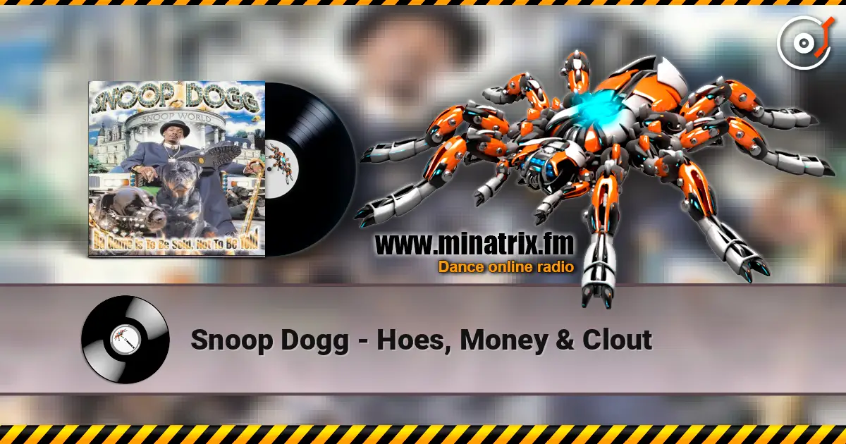 Snoop Dogg - Hoes, Money & Clout online in hoher Qualität hören | Minatrix.FM