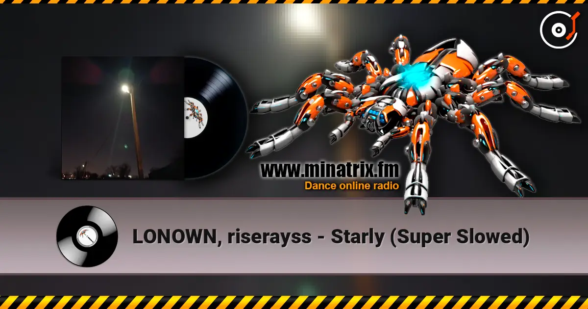 LONOWN, riserayss - Starly (Super Slowed) online in hoher Qualität hören | Minatrix.FM