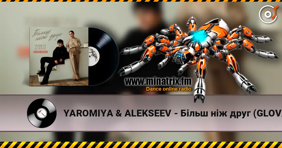 YAROMIYA & ALEKSEEV - Більш ніж друг (GLOVA REMIX) online in hoher Qualität hören | Minatrix.FM