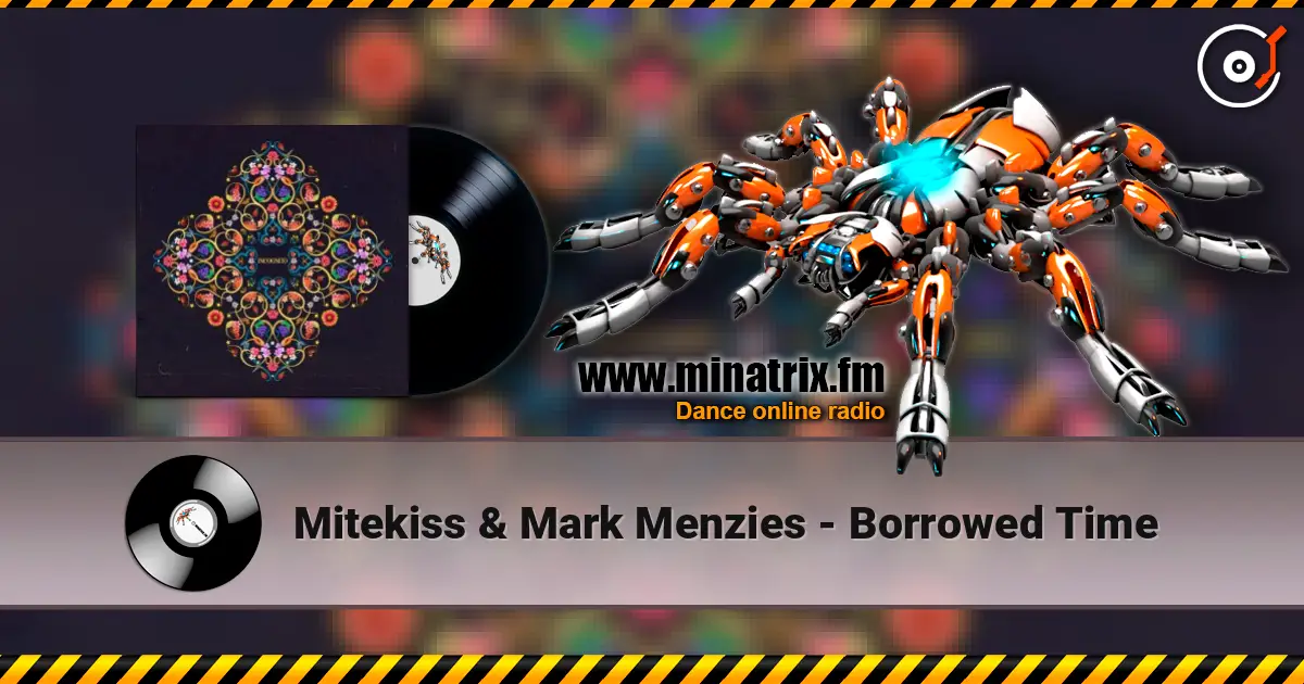 Mitekiss & Mark Menzies - Borrowed Time online in hoher Qualität hören | Minatrix.FM