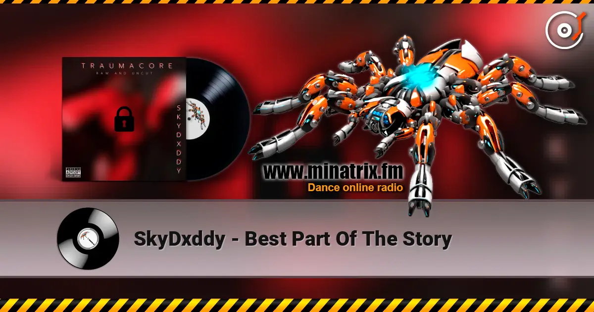 SkyDxddy - Best Part Of The Story online in hoher Qualität hören | Minatrix.FM