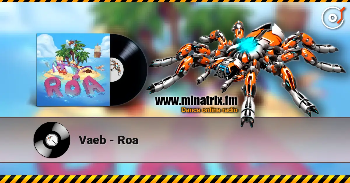Vaeb - Roa online in hoher Qualität hören | Minatrix.FM