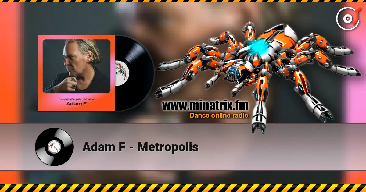 Adam F - Metropolis online in hoher Qualität hören | Minatrix.FM