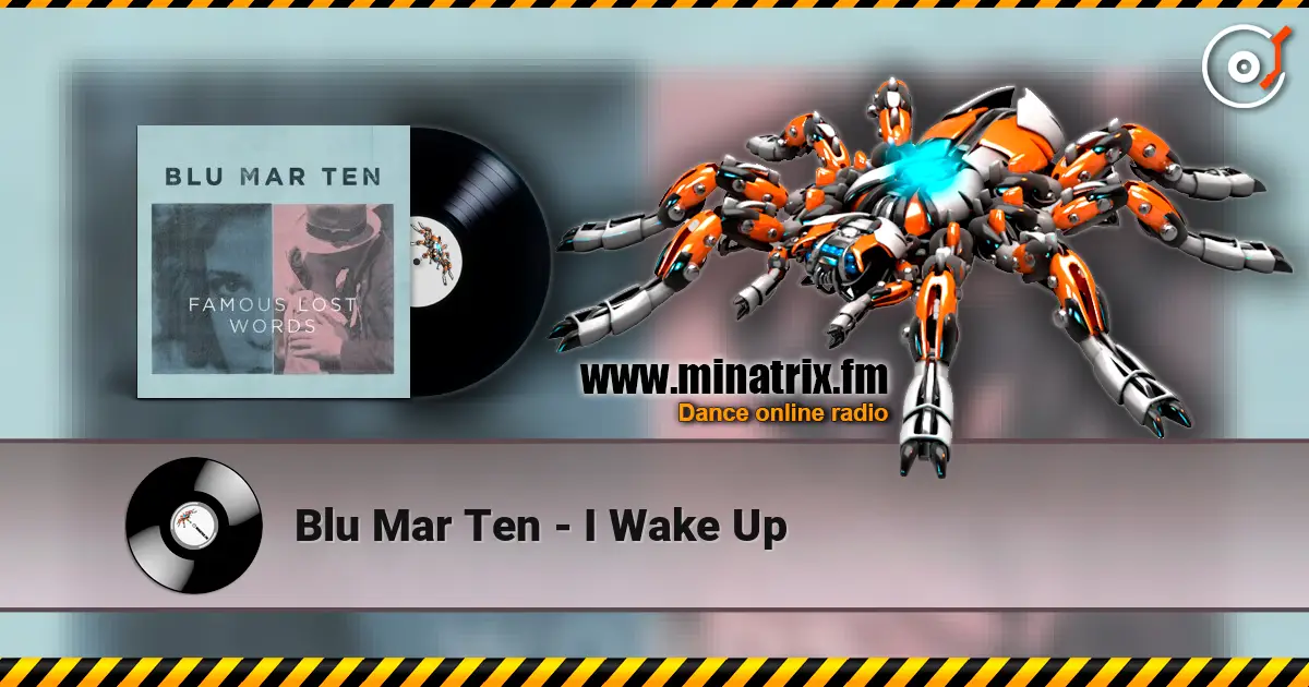 Blu Mar Ten - I Wake Up online in hoher Qualität hören | Minatrix.FM