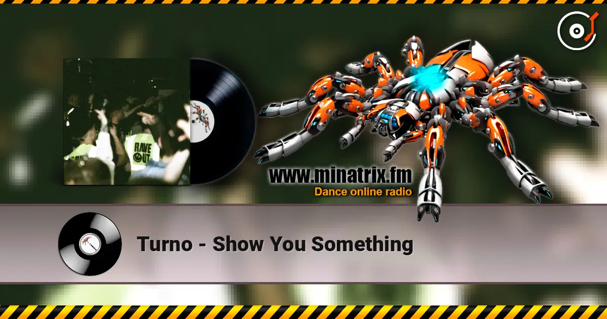 Turno - Show You Something online in hoher Qualität hören | Minatrix.FM