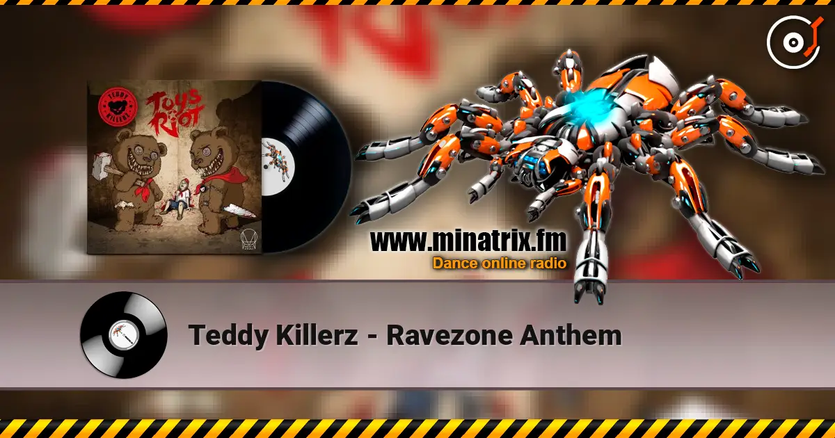 Teddy Killerz - Ravezone Anthem online in hoher Qualität hören | Minatrix.FM
