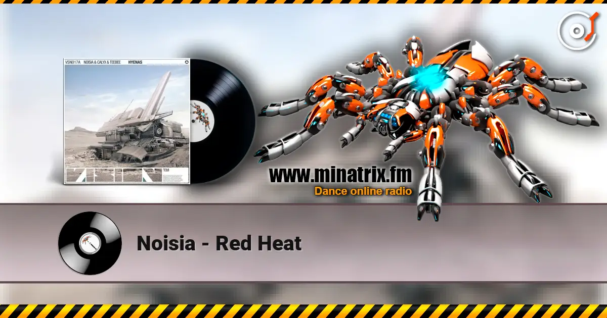 Noisia - Red Heat online in hoher Qualität hören | Minatrix.FM