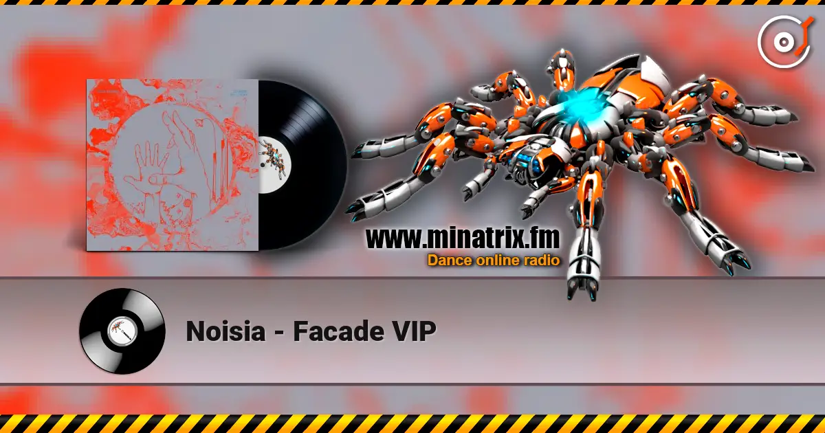 Noisia - Facade VIP online in hoher Qualität hören | Minatrix.FM