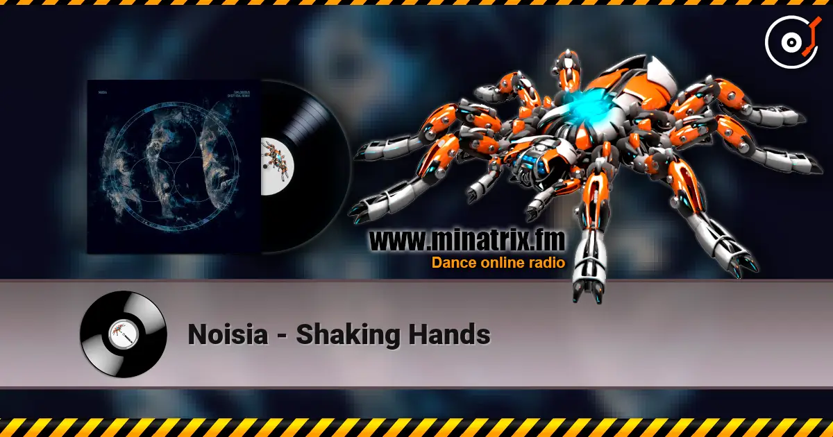 Noisia - Shaking Hands online in hoher Qualität hören | Minatrix.FM