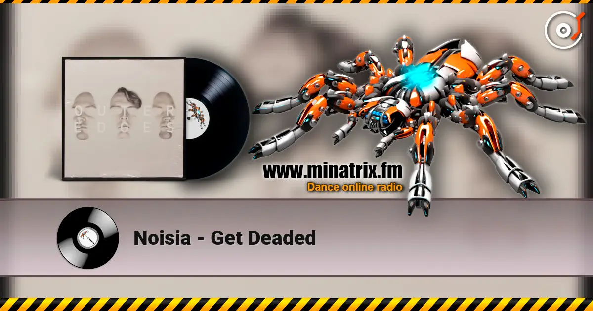 Noisia - Get Deaded online in hoher Qualität hören | Minatrix.FM
