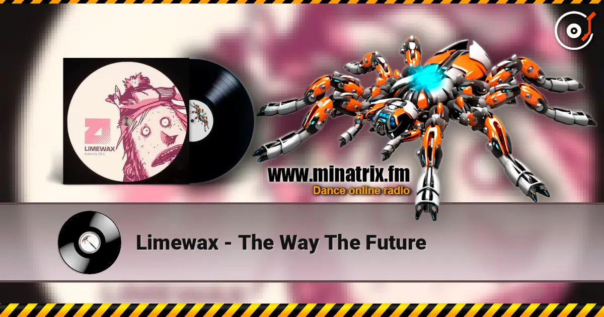 Limewax - The Way The Future online in hoher Qualität hören | Minatrix.FM