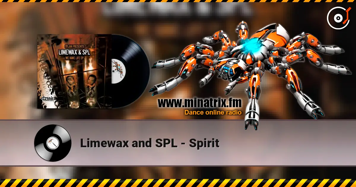 Limewax and SPL - Spirit online in hoher Qualität hören | Minatrix.FM