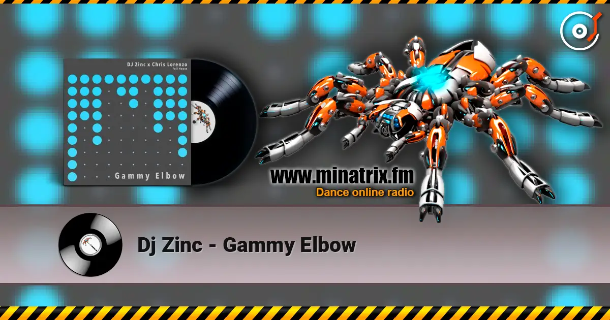 Dj Zinc - Gammy Elbow online in hoher Qualität hören | Minatrix.FM