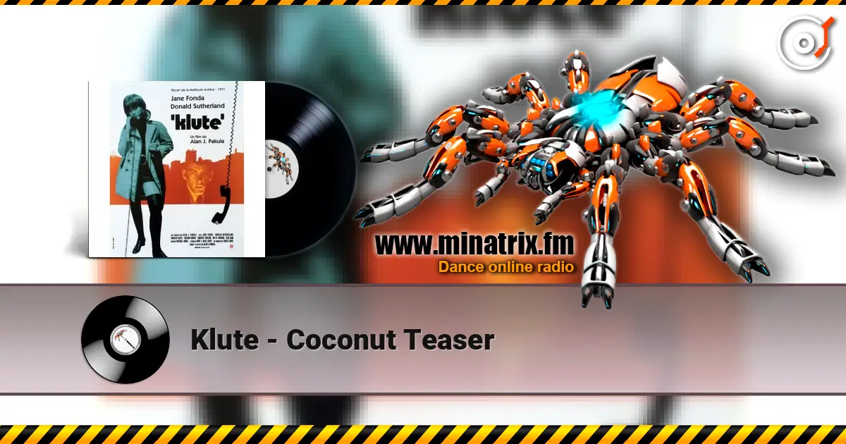 Klute - Coconut Teaser online in hoher Qualität hören | Minatrix.FM