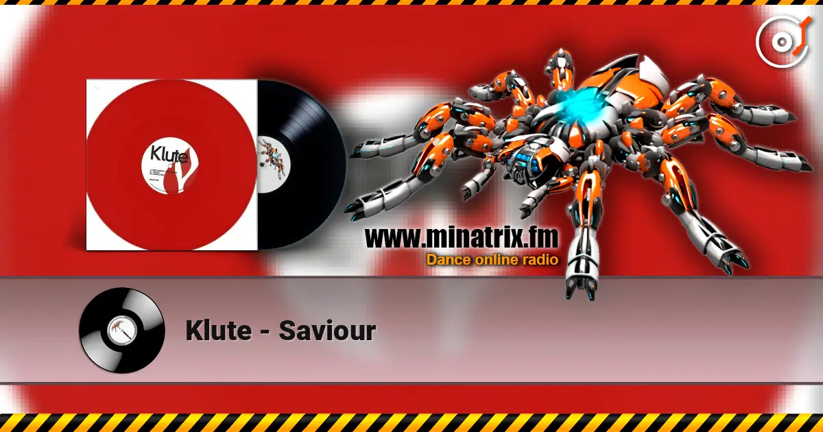 Klute - Saviour online in hoher Qualität hören | Minatrix.FM
