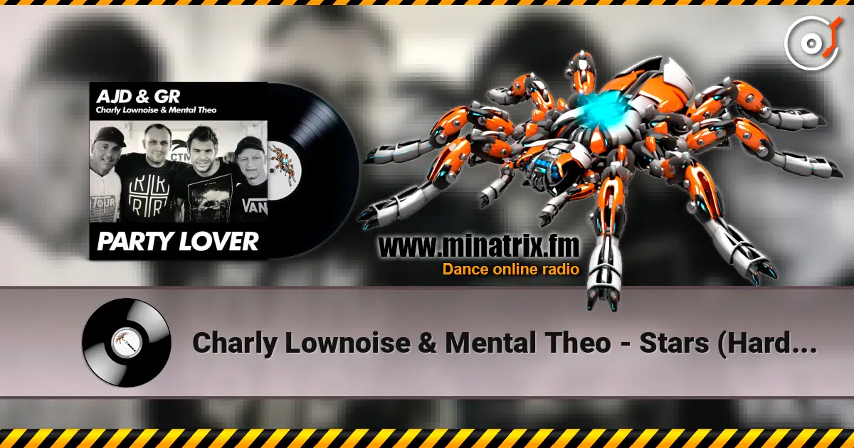 Charly Lownoise & Mental Theo - Stars (Hardcore Mix) online in hoher Qualität hören | Minatrix.FM