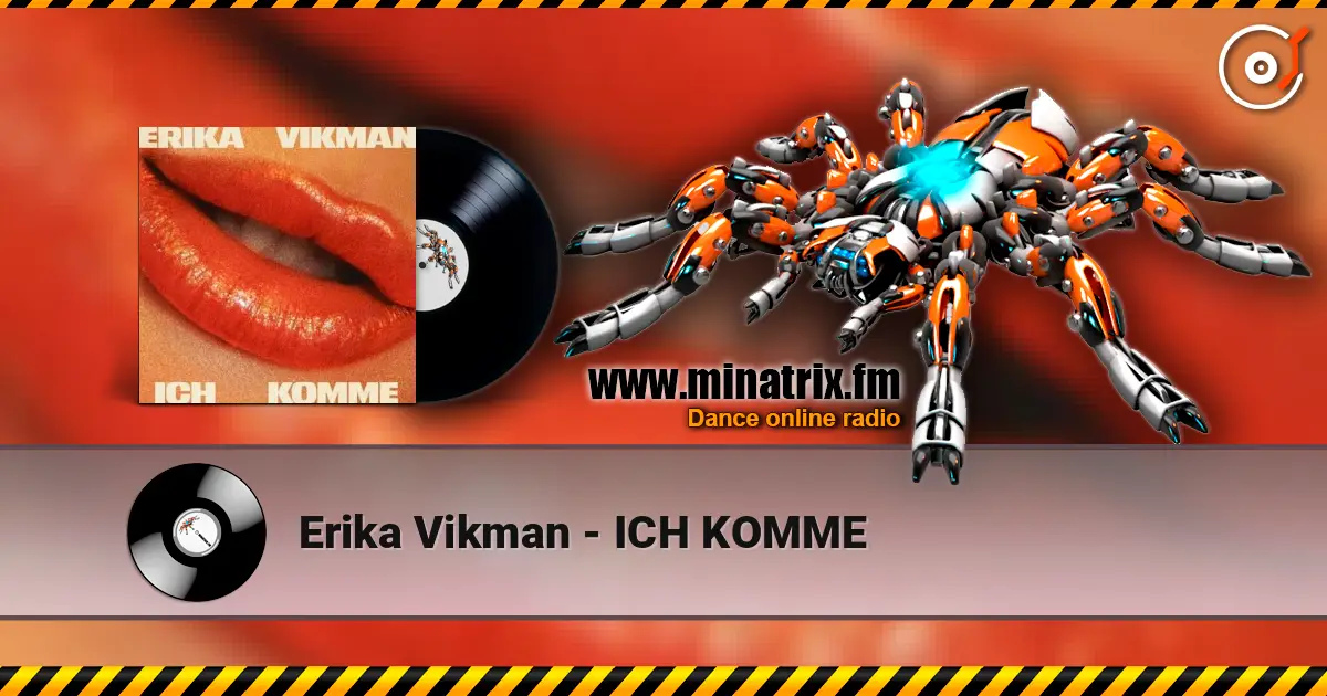 Erika Vikman - ICH KOMME online in hoher Qualität hören | Minatrix.FM
