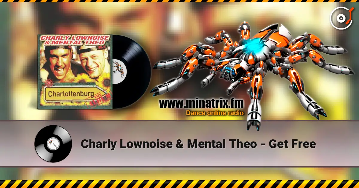 Charly Lownoise & Mental Theo - Get Free online in hoher Qualität hören | Minatrix.FM