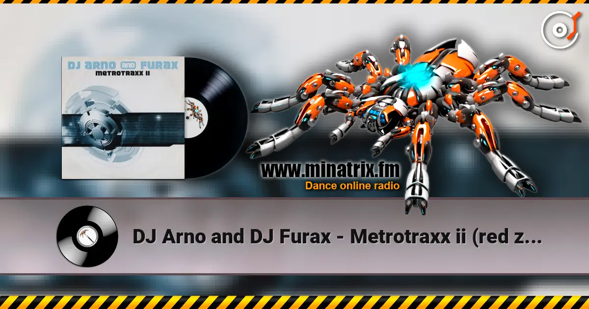 DJ Arno and DJ Furax - Metrotraxx ii (red zone jump mix) online in hoher Qualität hören | Minatrix.FM