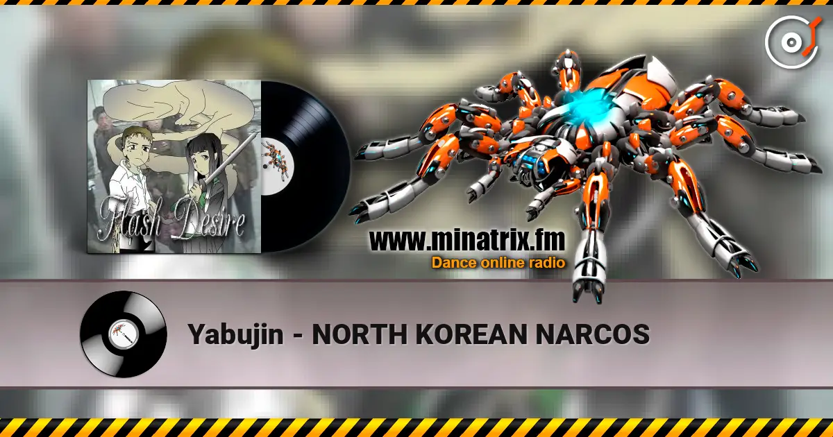 Yabujin - NORTH KOREAN NARCOS online in hoher Qualität hören | Minatrix.FM