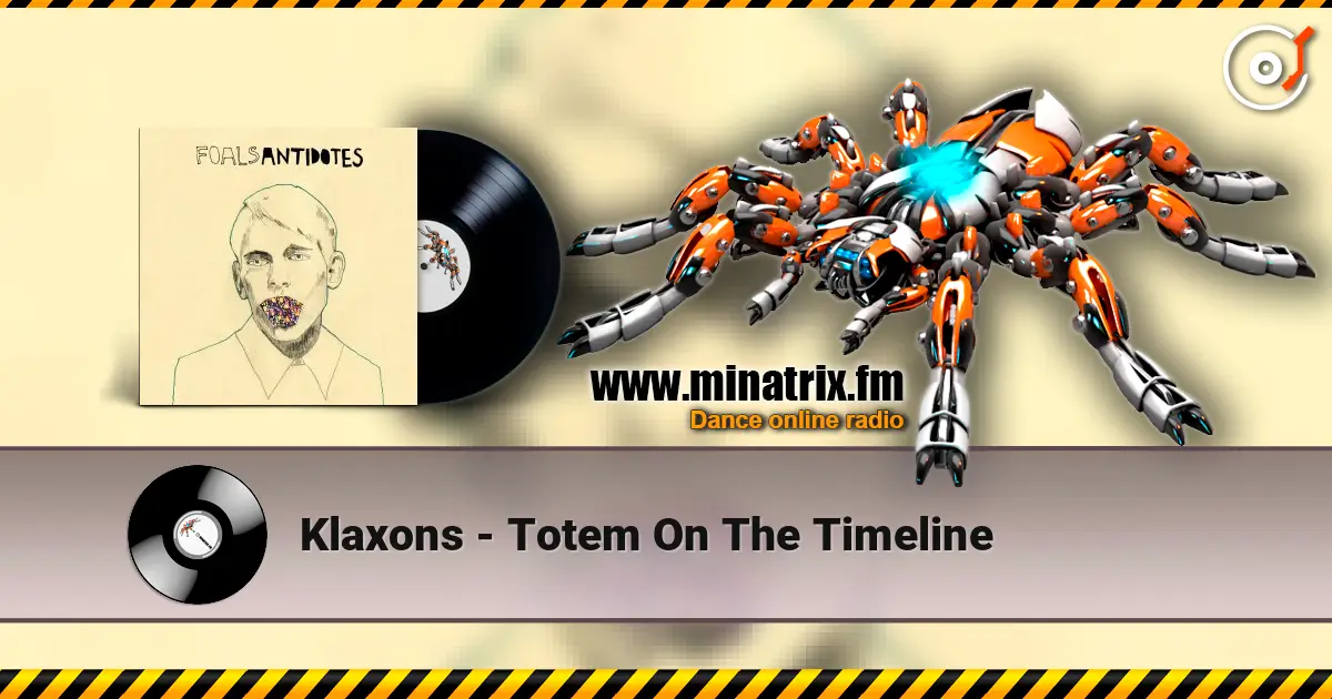 Klaxons - Totem On The Timeline online in hoher Qualität hören | Minatrix.FM