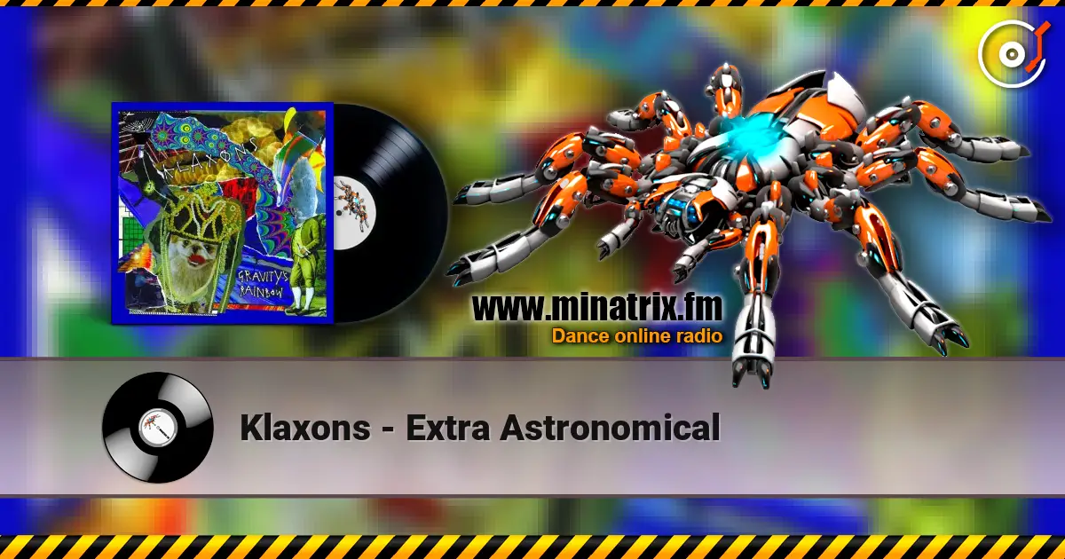 Klaxons - Extra Astronomical online in hoher Qualität hören | Minatrix.FM