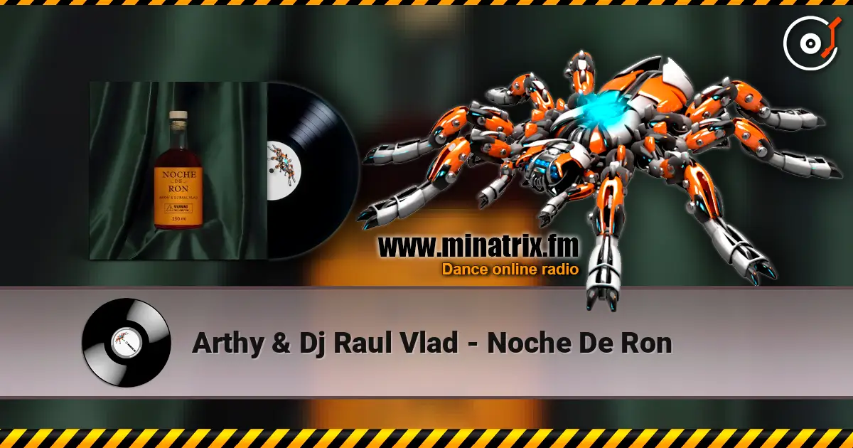 Arthy & Dj Raul Vlad - Noche De Ron online in hoher Qualität hören | Minatrix.FM