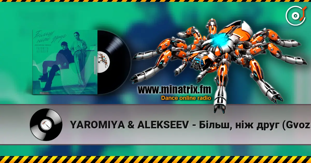 YAROMIYA & ALEKSEEV - Більш, ніж друг (Gvozdini Remix) online in hoher Qualität hören | Minatrix.FM