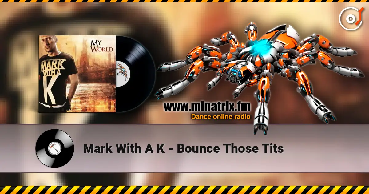 Mark With A K - Bounce Those Tits online in hoher Qualität hören | Minatrix.FM