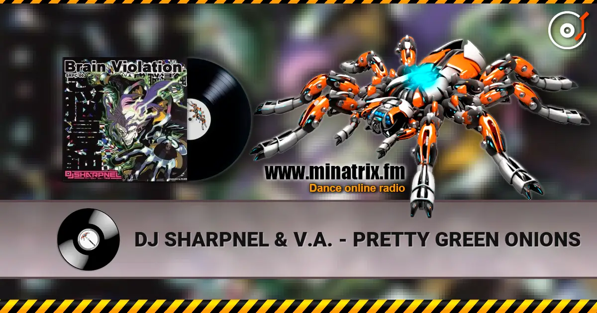 DJ SHARPNEL & V.A. - PRETTY GREEN ONIONS online in hoher Qualität hören | Minatrix.FM