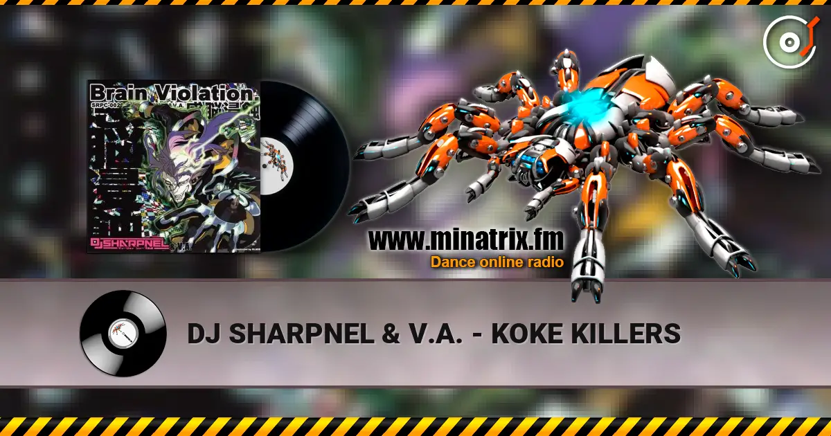 DJ SHARPNEL & V.A. - KOKE KILLERS online in hoher Qualität hören | Minatrix.FM